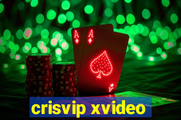 crisvip xvideo